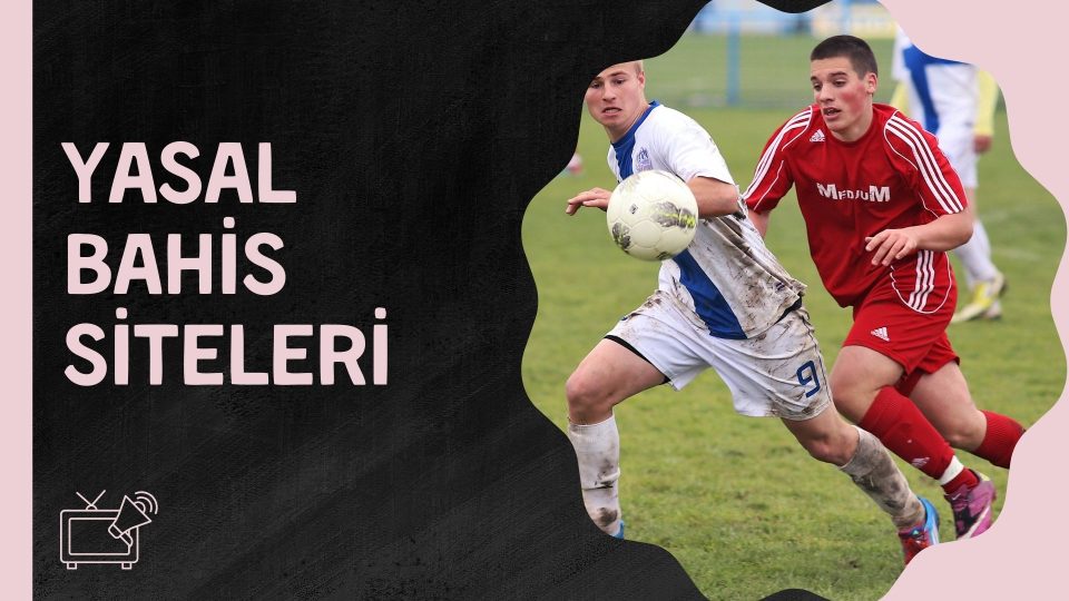 Yasal Bahis Siteleri